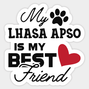 Lhasa Apso Dog - My Lhaso apso is my best friend Sticker